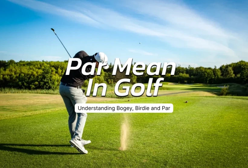 What Does Par Mean in Golf - Understanding Bogey, Birdie and Par – Golf ...